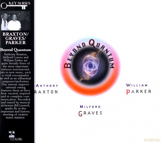 Anthony Braxton, Milford Graves, William Parker: Beyond Quantum [CD]