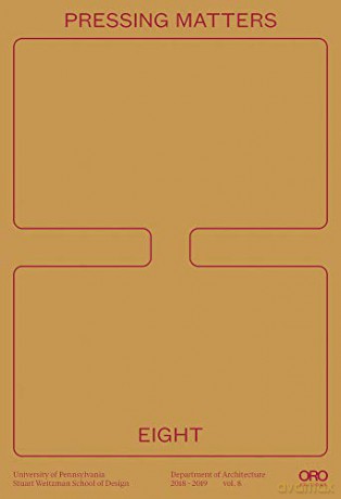 Pressing Matters 8 - UPENN Design [KSIĄŻKA]