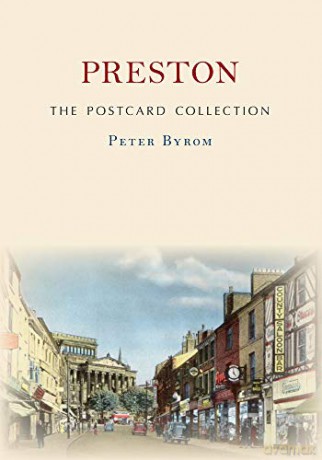 Preston The Postcard Collection - Peter Byrom [KSIĄŻKA]