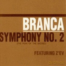 Glenn Branca: Symphony No. 2 "The Peak Of The Sacred" [CD]