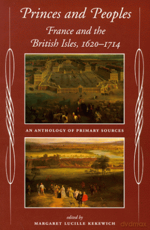 Princes and Peoples: An Anthology of Primary Sources: France and the British Isles - Margaret Lucille Kekewich [KSIĄŻKA]