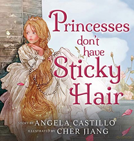 Princesses don't have Sticky Hair - Angela Castillo [KSIĄŻKA]