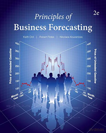 Principles of Business Forecasting--2nd ed - Keith Ord [KSIĄŻKA]