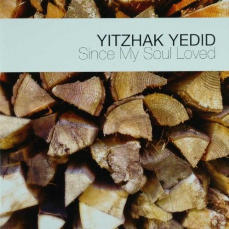 Yitzhak Yedid: Since My Soul Loved [CD]