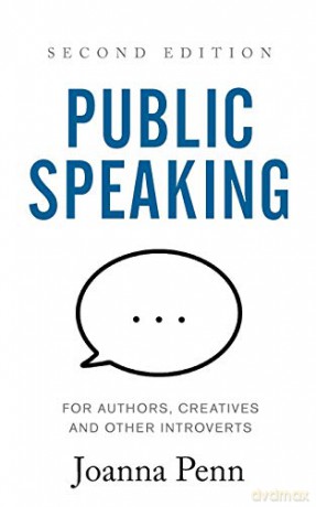 Public Speaking for Authors, Creatives and Other Introverts: Second Edition (Books for Writers) - Joanna Penn [KSIĄŻKA]