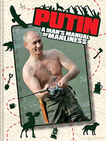 Putin: A Man's Manual of Manliness - Edward Rainshed [KSIĄŻKA]