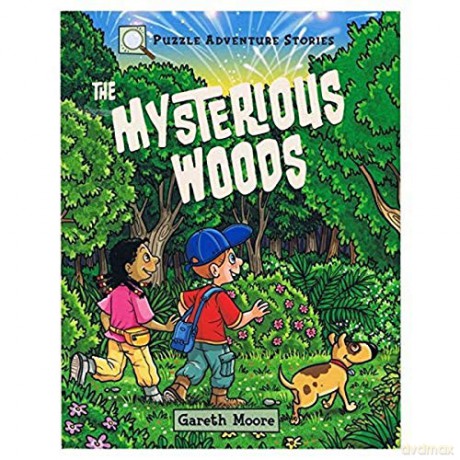 Puzzle Adventure Stories: The Mysterious Woods - Dr Gareth Moore [KSIĄŻKA]