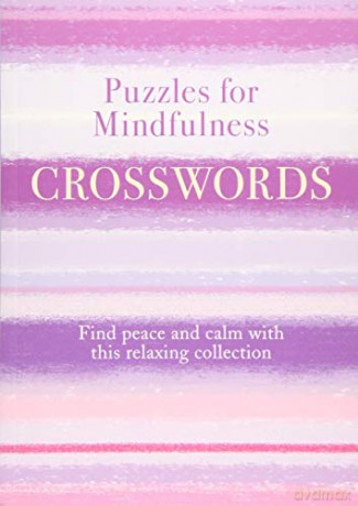 Puzzles for Mindfulness Crosswords: Find Peace and Calm with this Relaxing Collection - Eric Saunders [KSIĄŻKA]