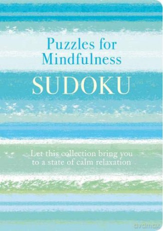 Puzzles for Mindfulness Sudoku: Let this Collection Bring you to a State of Calm Relaxation - Eric Saunders [KSIĄŻKA]