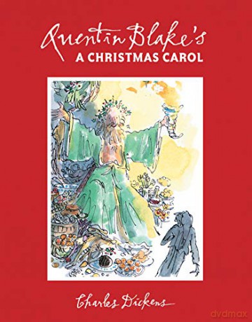 Quentin Blake's A Christmas Carol: Deluxe cloth-bound gift edition: 2017 Edition - Charles Dickens [KSIĄŻKA]