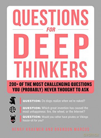 Questions for Deep Thinkers: 200+ of the Most Challenging Questions You (Probably) Never Thought to Ask - Henry Kraemer [KSIĄŻKA]