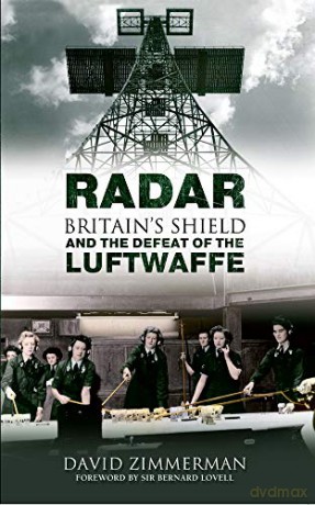 Radar: Britain's Shield and the Defeat of the Luftwaffe - David Zimmerman [KSIĄŻKA]
