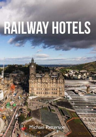 Railway Hotels - Michael Patterson [KSIĄŻKA]