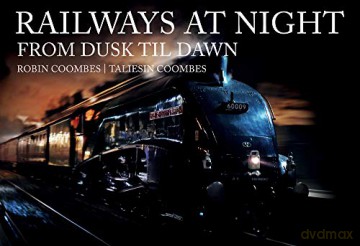 Railways at Night: From Dusk Til Dawn - Robin Coombes [KSIĄŻKA]