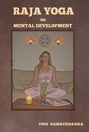Raja Yoga or Mental Development - Yogi Ramacharaka [KSIĄŻKA]