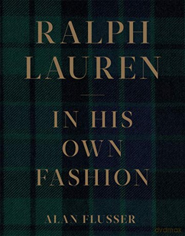 Ralph Lauren: In His Own Fashion - Alan Flusser [KSIĄŻKA]
