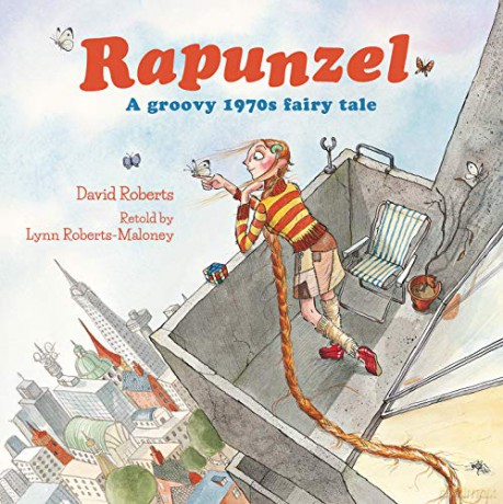 Rapunzel: A Groovy 1970s Fairy Tale - Lynn Roberts [KSIĄŻKA]