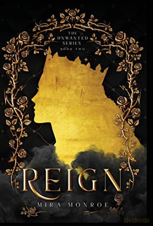 Reign (Unwanted) - Mira Monroe [KSIĄŻKA]