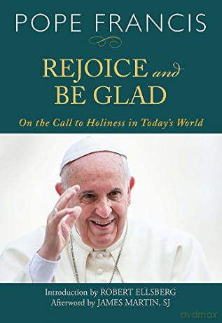 Rejoice and Be Glad: On the Call to Holiness in Today's World - Pope Francis [KSIĄŻKA]