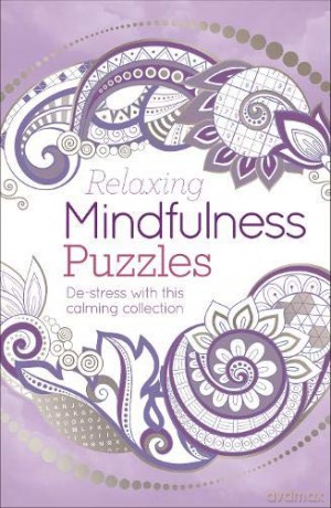 Relaxing Mindfulness Puzzles: De-stress with this calming collection (192pp royal puzzles) - Eric Saunders [KSIĄŻKA]