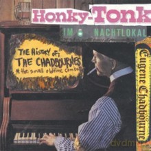 Eugene Chadbourne: The History Of The Chadbournes, Honky-tonk Im Nacht Lokal [CD]
