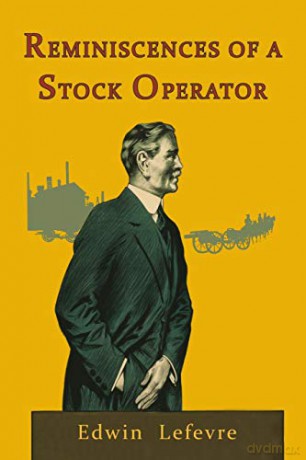 Reminiscences of a Stock Operator - Edwin Lefevre [KSIĄŻKA]