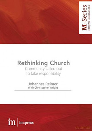 Rethinking Church: Community called out to take responsibility (M-Series) - Johannes Reimer [KSIĄŻKA]