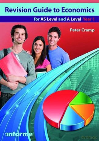 Revision Guide to Economics for AS Level and A Level, Year 1 - Peter Cramp [KSIĄŻKA]