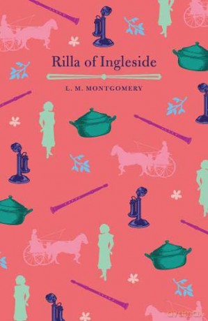 Rilla of Ingleside (Arcturus Children's Classics) - L. M. Montgomery [KSIĄŻKA]