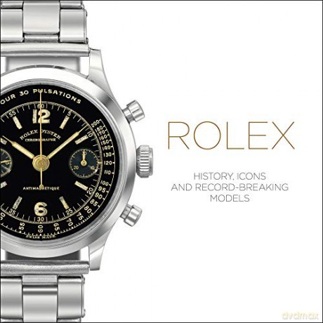 Rolex: History, Icons and Record-Breaking Models - Mara Cappelletti [KSIĄŻKA]