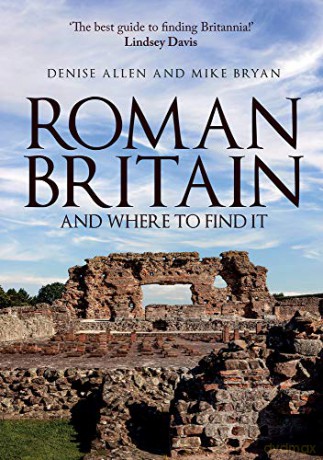 Roman Britain and Where to Find It - Denise Allen [KSIĄŻKA]