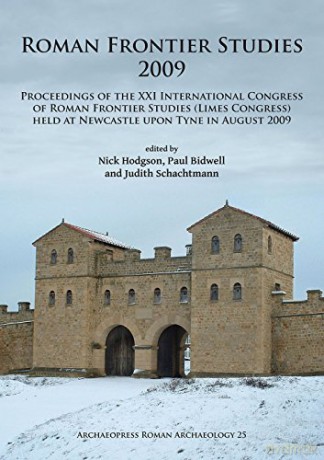 Roman Frontier Studies 2009: 21 (Archaeopress Roman Archaeology) - Nick Hodgson [KSIĄŻKA]