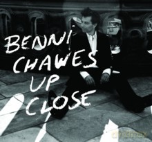 Benni Chawes: Up Close [CD]