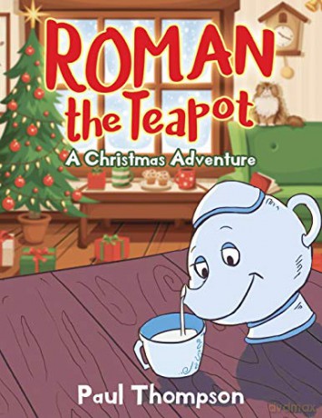 Roman the Teapot: A Christmas Adventure - Paul Thompson [KSIĄŻKA]