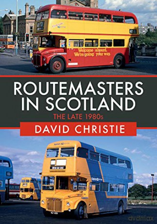 Routemasters in Scotland: The Late 1980s - David Christie [KSIĄŻKA]