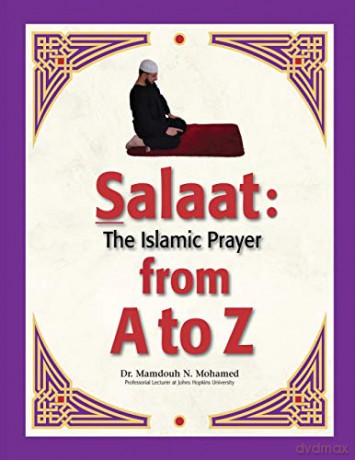 Salaat from A to Z: The Islamic Prayer - Mamdouh Mohamed [KSIĄŻKA]