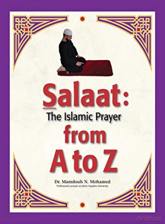Salaat from A to Z: The Islamic Prayer - Mamdouh Mohamed [KSIĄŻKA]