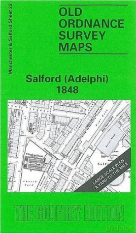 Salford (Adelphi) 1848: Manchester Sheet 23 (Old O.S. Maps of Manchester and Salford) - Nick Burton [KSIĄŻKA]
