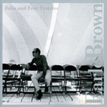 Earle Brown: Folio and Four Systems [CD]