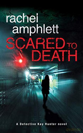 Scared to Death (Detective Kay Hunter) - Rachel Amphlett [KSIĄŻKA]