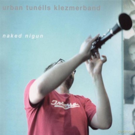 Urban Tunélls Klezmerband: Naked Nigun [CD]