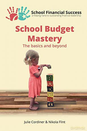 School Budget Mastery: The basics and beyond: 1 (School Financial Success Guides) - Julie Cordiner [KSIĄŻKA]