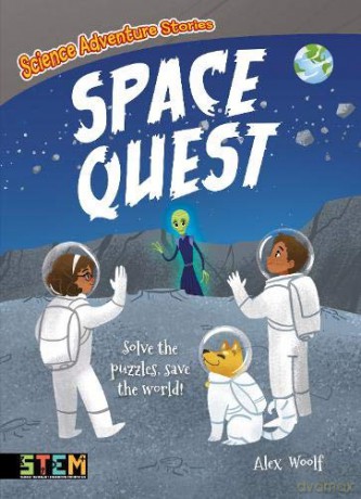 Science Adventure Stories: Space Quest: Solve the Puzzles, Save the World! - Alex Woolf [KSIĄŻKA]