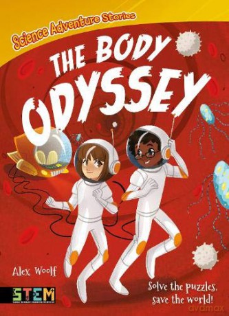 Science Adventure Stories: The Body Odyssey: Solve the Puzzles, Save the World! - Alex Woolf [KSIĄŻKA]