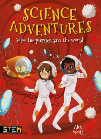 Science Adventures: Solve the Puzzles, Save the World! (Puzzle Books) - Alex Woolf [KSIĄŻKA]