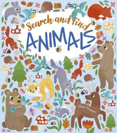 Search and Find: Animals - Claire Stamper [KSIĄŻKA]
