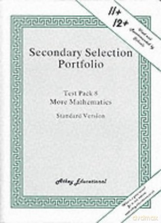 Secondary Selection Portfolio: More Mathematics Practice Papers (Standard Version) Test Pack 8 - Lionel Athey [KSIĄŻKA]