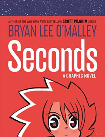 Seconds: A Graphic Novel (Original Fiction) - Bryan Lee O'Malley [KSIĄŻKA]