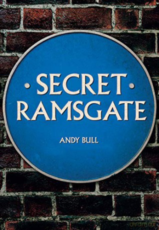 Secret Ramsgate - Andy Bull [KSIĄŻKA]