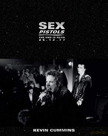 Sex Pistols: The End is Near 25.12.77 - Kevin Cummins [KSIĄŻKA]